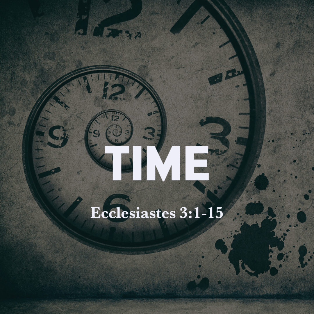 Ecclesiastes 3 1 15 Time God Centered Life