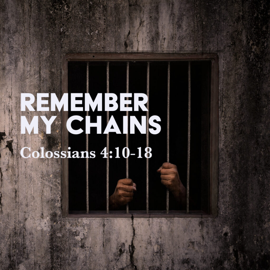 colossians 4 18 remember my chains