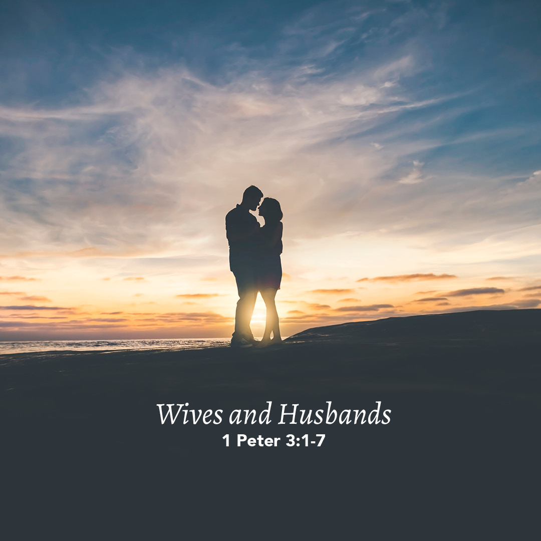 1-peter-3-1-7-wives-and-husbands-god-centered-life