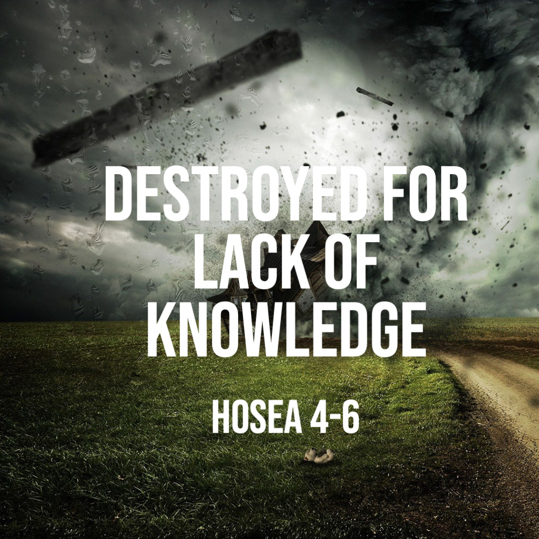 hosea-4-6-destroyed-for-lack-of-knowledge-god-centered-life