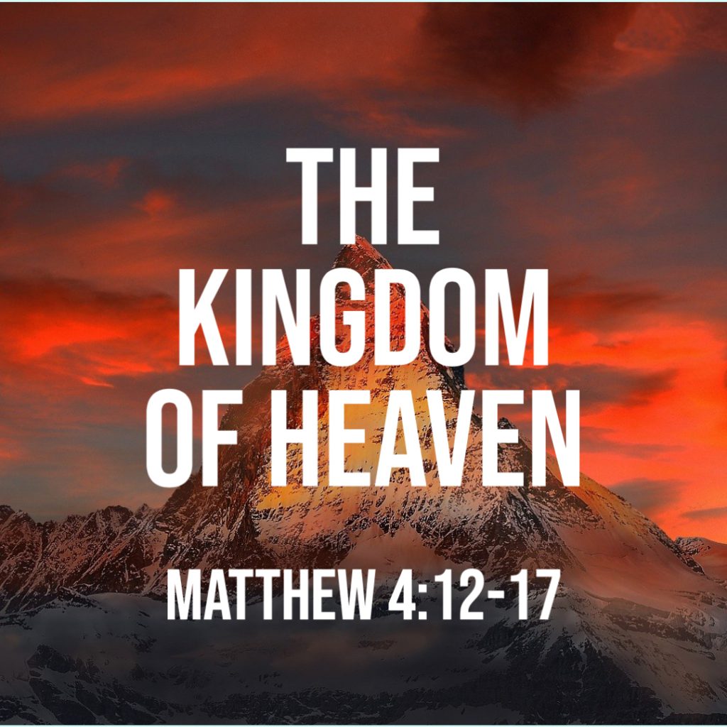 matthew-4-12-17-the-kingdom-of-heaven-god-centered-life