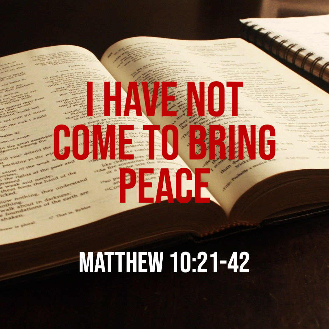 matthew-10-21-42-i-have-not-come-to-bring-peace-god-centered-life