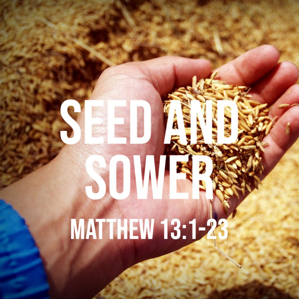 matthew-13-1-23-seed-and-sower-god-centered-life