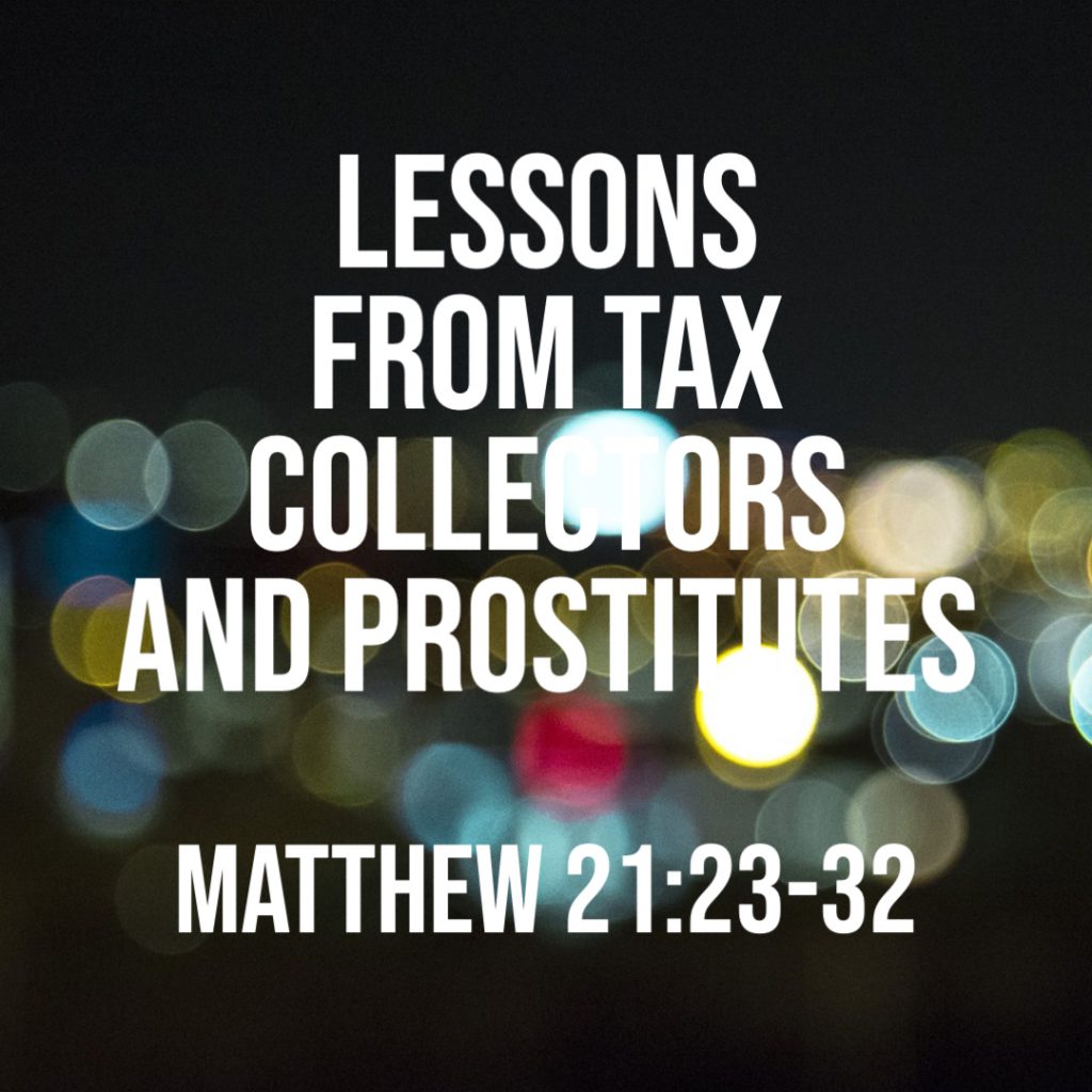 matthew-21-23-32-lessons-from-tax-collectors-and-prostitutes-god