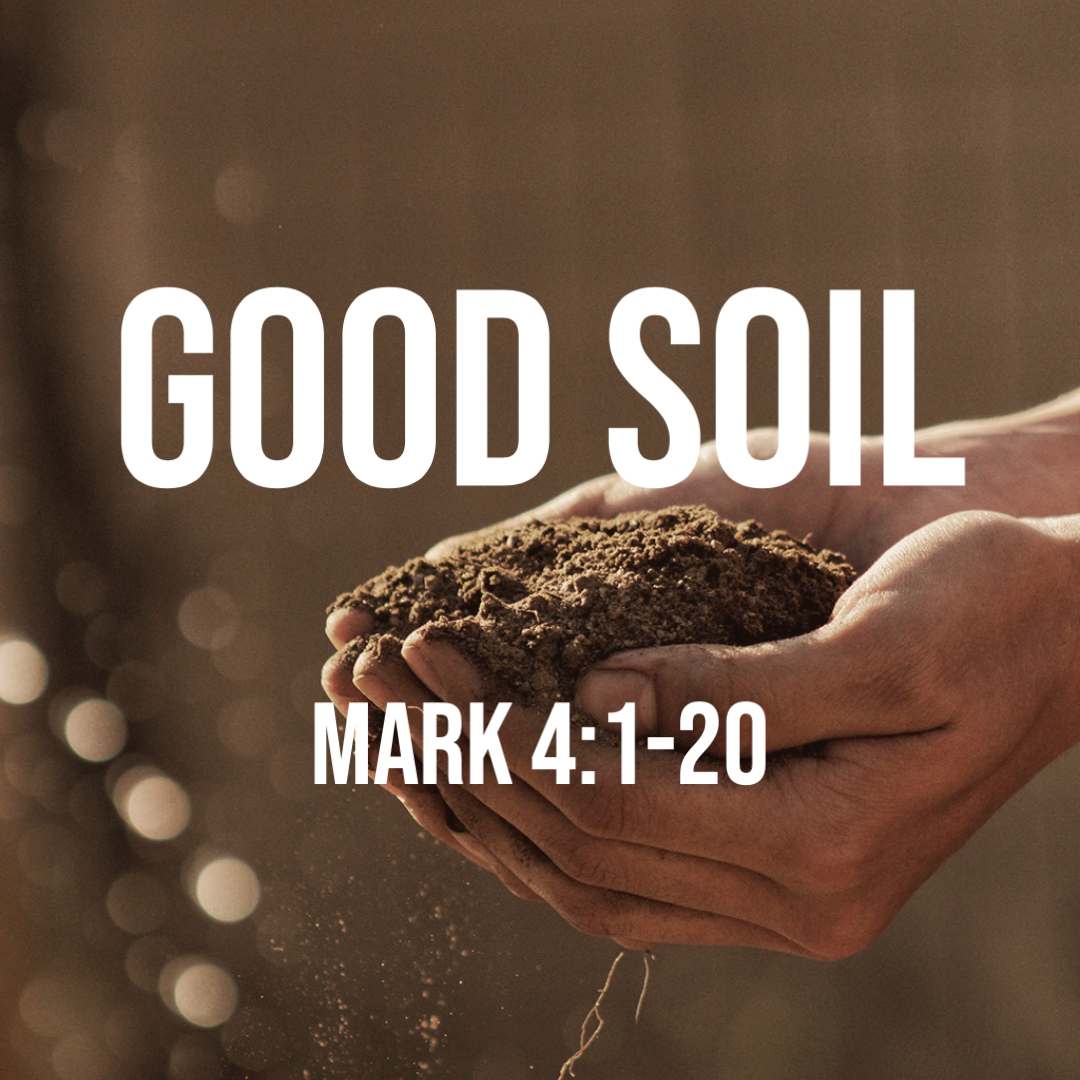 mark-4-1-20-good-soil-god-centered-life