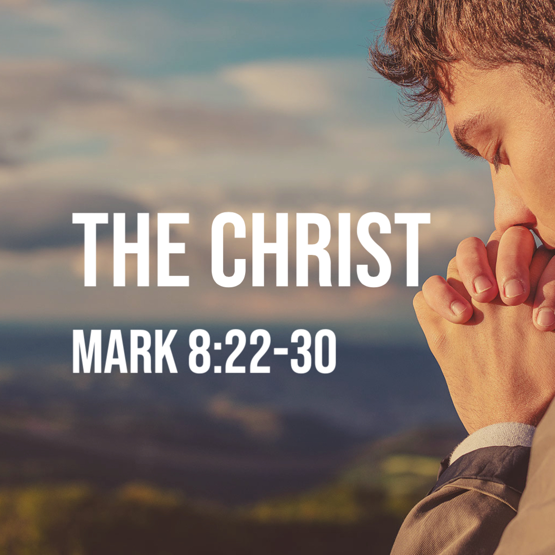 mark-8-22-30-the-christ-god-centered-life