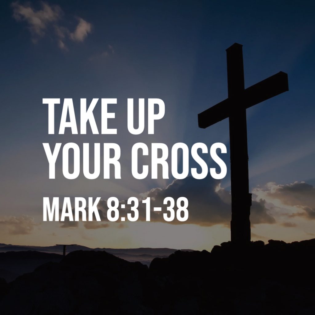 mark-8-31-38-take-up-your-cross-god-centered-life