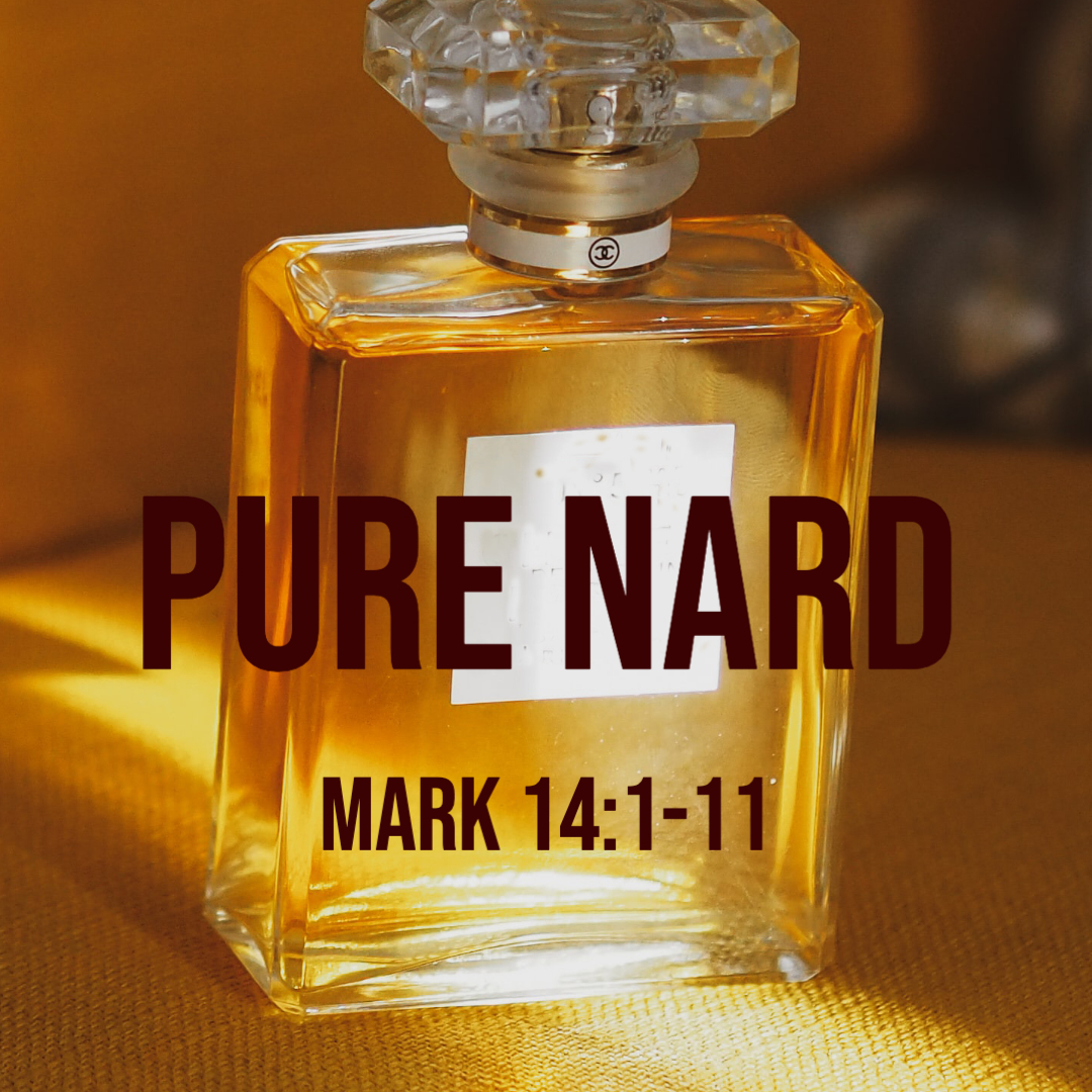 mark-14-1-11-pure-nard-god-centered-life