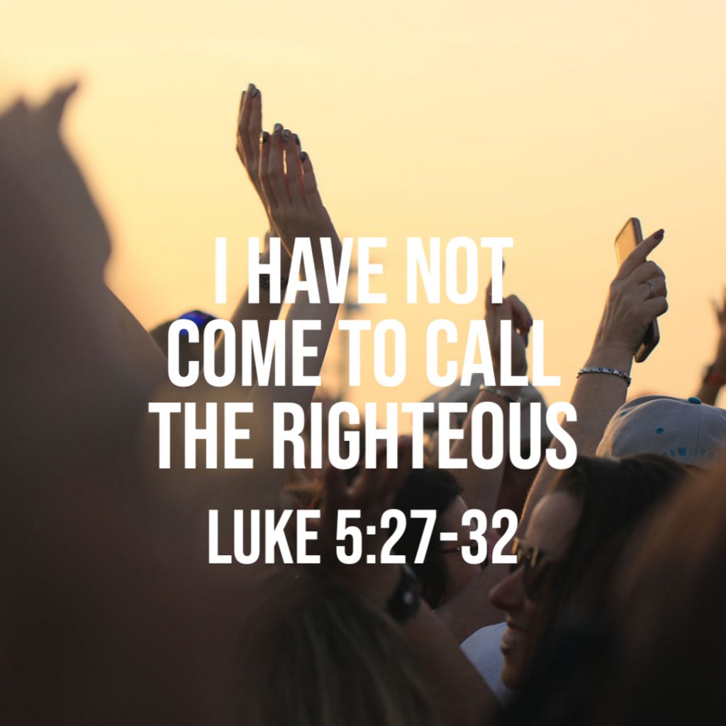 luke-5-27-32-i-have-not-come-to-call-the-righteous-god-centered-life