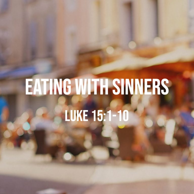 luke-15-1-10-eating-with-sinners-god-centered-life