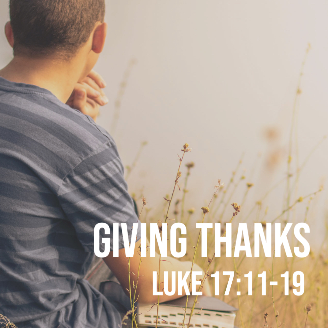 luke-17-11-19-giving-thanks-god-centered-life