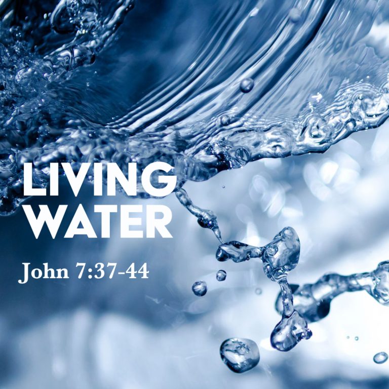 John 7:37-44: Living Water – God Centered Life