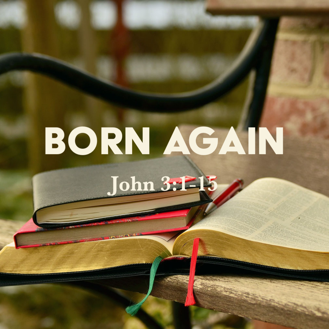 John 3 1 15 Born Again God Centered Life john-3-1-15-born-again-god-centered-life
