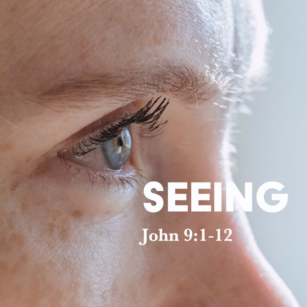 John 9:1-12: Seeing – God Centered Life