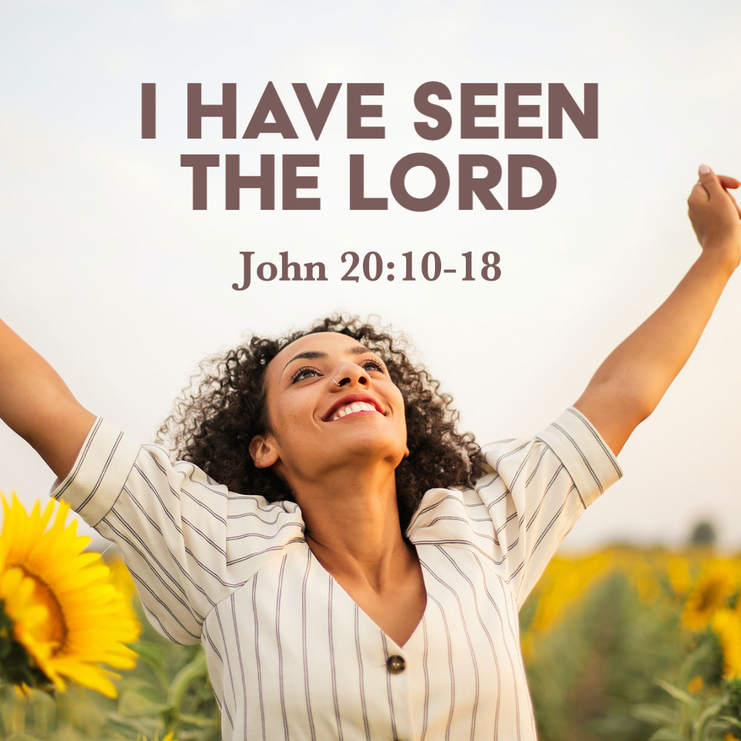 John 20 10 18 I Have Seen The Lord God Centered Life john-20-10-18-i-have-seen-the-lord-god-centered-life
