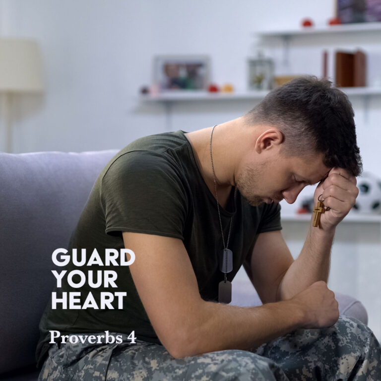 Proverbs 4 Guard Your Heart God Centered Life