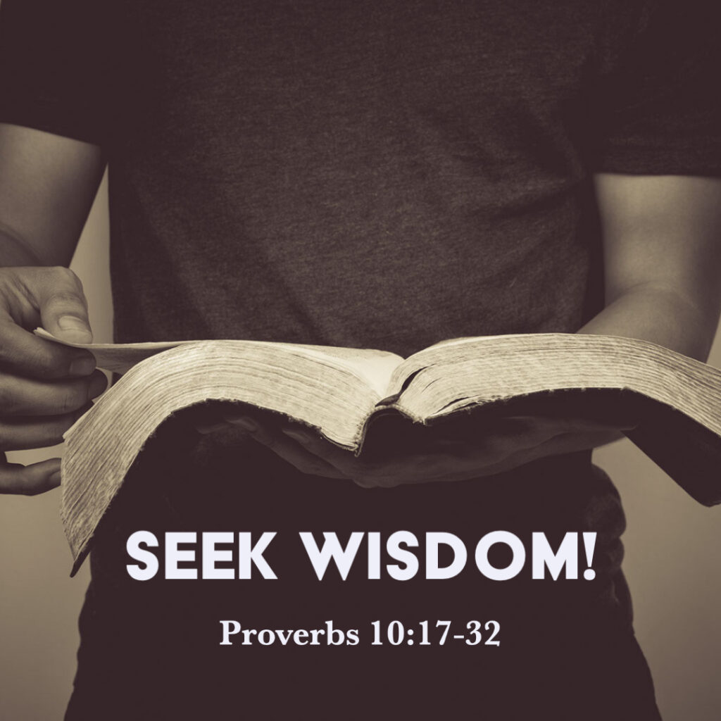 Proverbs 10 17 32 Seek Wisdom God Centered Life