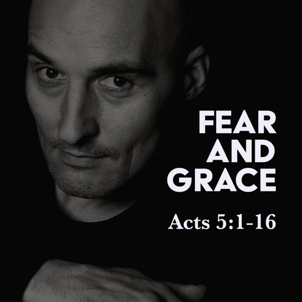 acts-5-1-16-fear-and-grace-god-centered-life