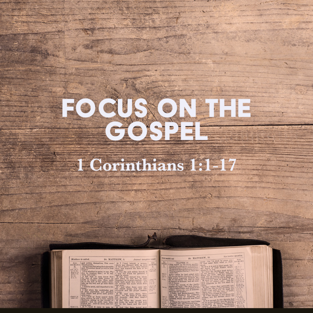1-corinthians-1-1-17-focus-on-the-gospel-god-centered-life