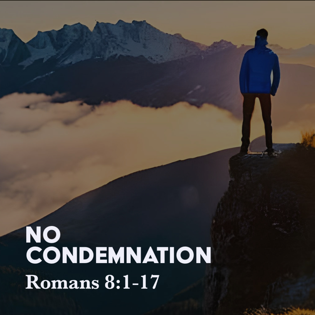 romans-8-1-17-no-condemnation-god-centered-life