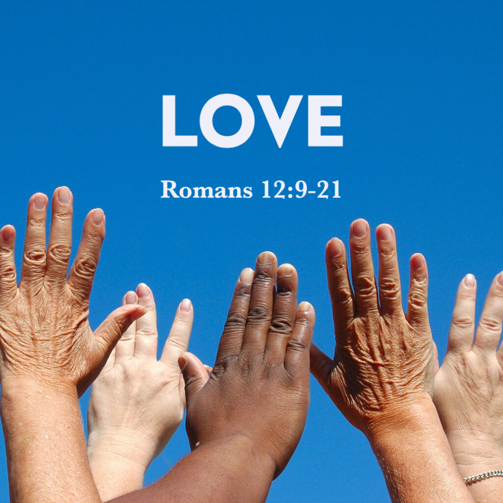 Romans 12 9 21 Love God Centered Life