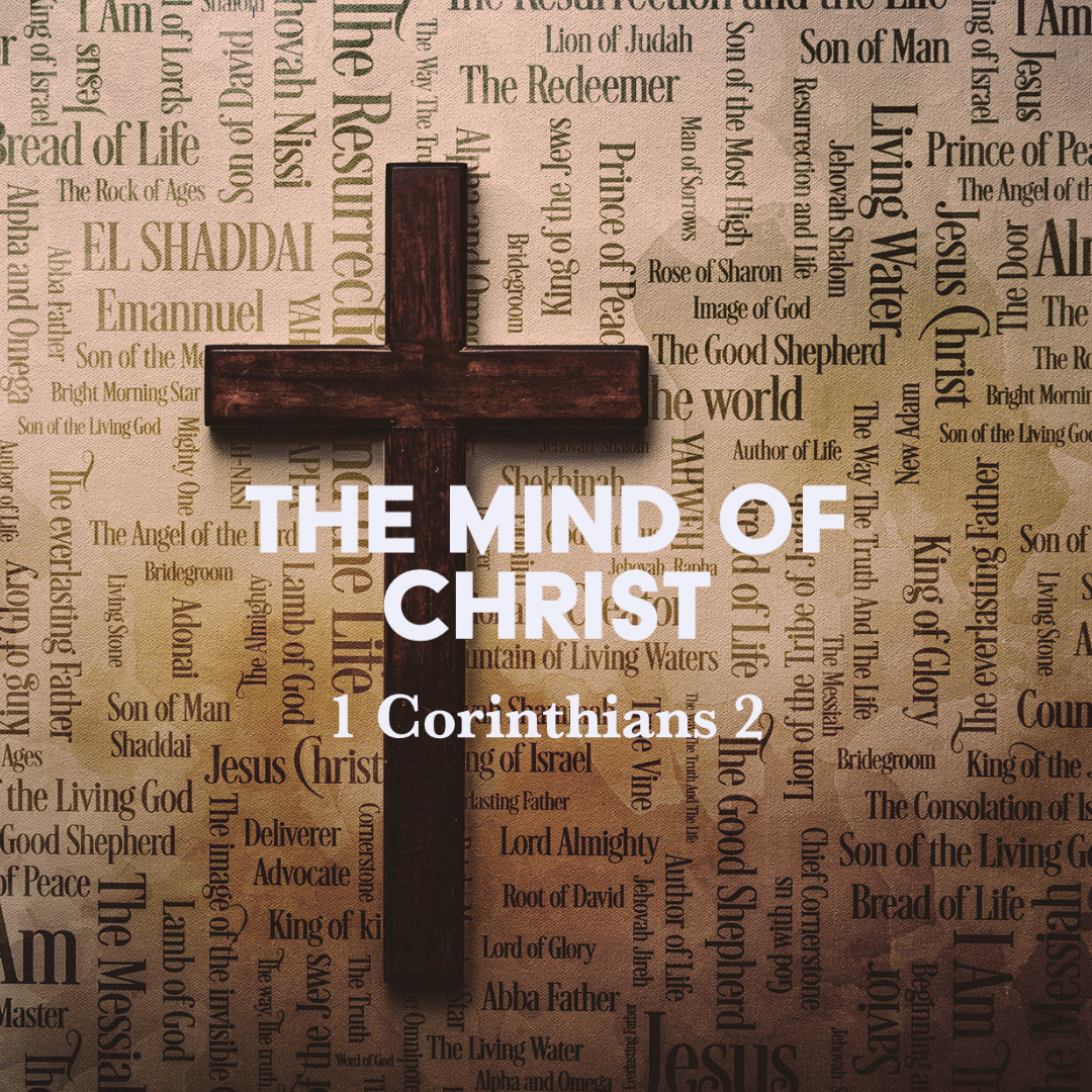 1 corinthians 2 the mind of christ god centered life