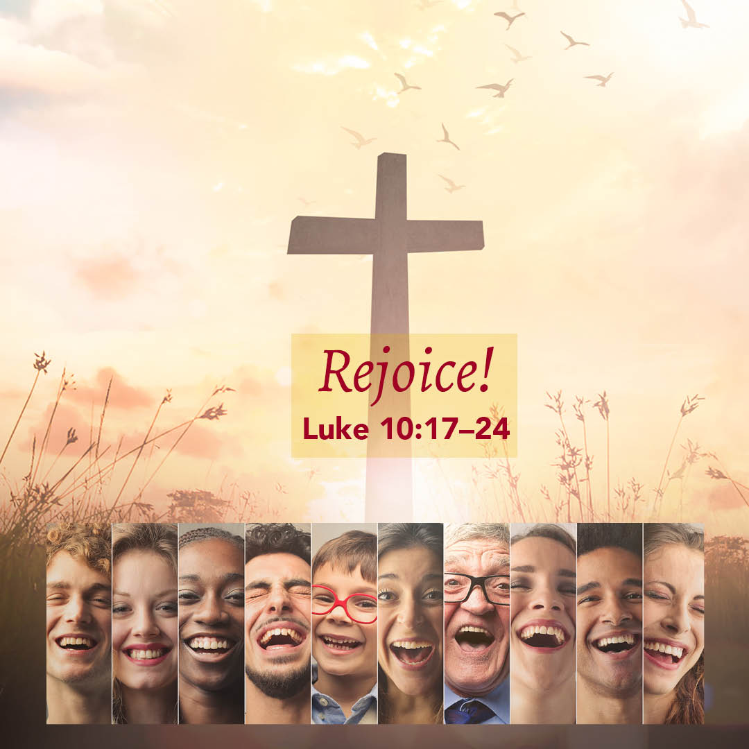 Luke 10:17-24: Rejoice! – God Centered Life